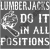 Lumberjacks Do It In All Positions .