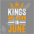 Kings are born in June-01.